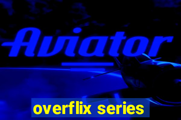 overflix series